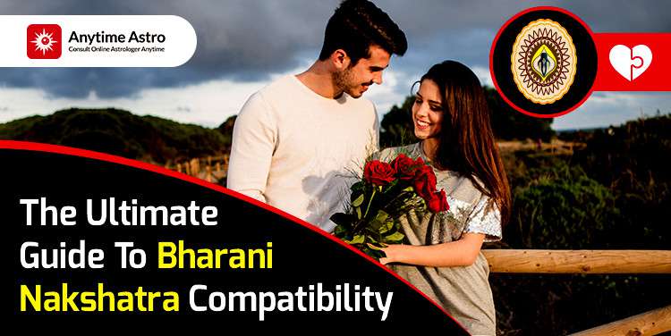 Bharani Nakshatra Compatibility: Best and Worst Matches
