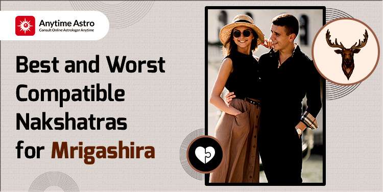 Mrigashira Nakshatra Compatibility: Best and Worst Matches