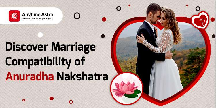 Anuradha Nakshatra Compatibility: Best and Worst Matches