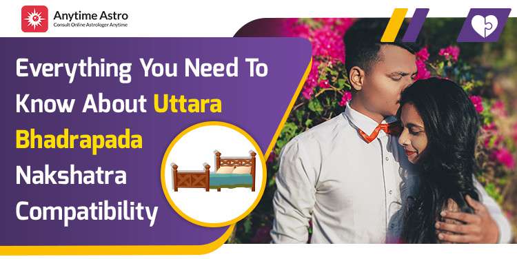 Uttara Bhadrapada Nakshatra Compatibility: Best and Worst Matches