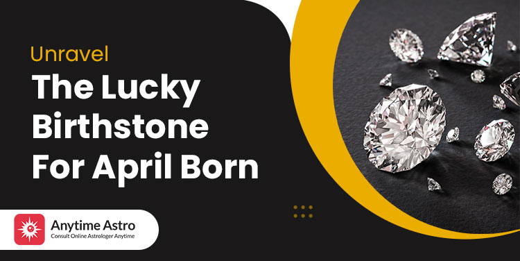 April Birthstone - Meaning, Gem Stone Color For April Born