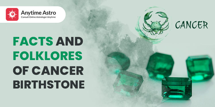 Birthstone Of Cancer Zodiac Sign - History, Meaning, and Origin