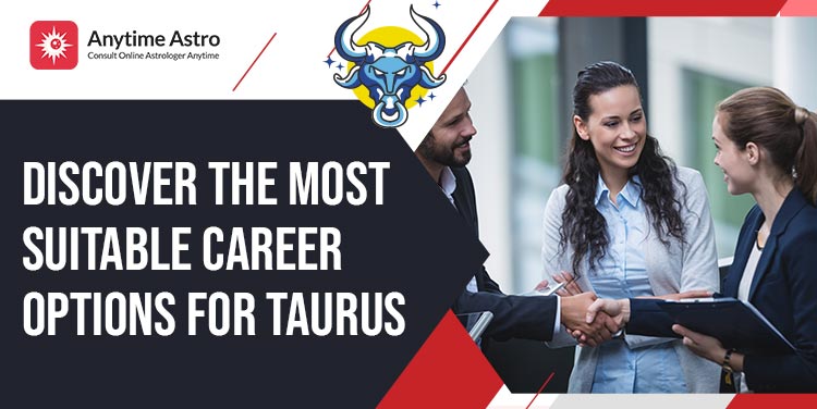Taurus Career: Best Jobs or Professions for Taurus Man & Woman