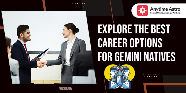 Gemini Career: Best Jobs or Profession for Gemini Man & Woman