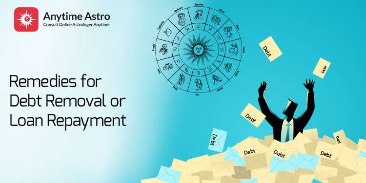 Astrological Remedies for Debt Removal or Loan Repayment