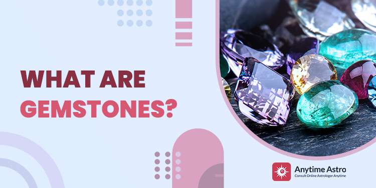 What is Gemstone? List of All Stones Name by Color and Type