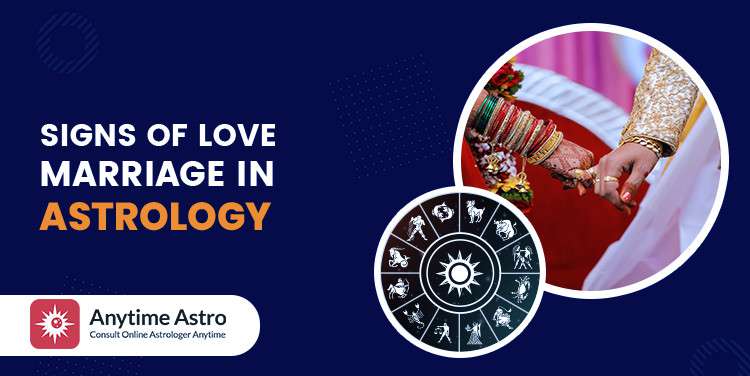 Love Marriage in Kundali - Love Marriage Astrology