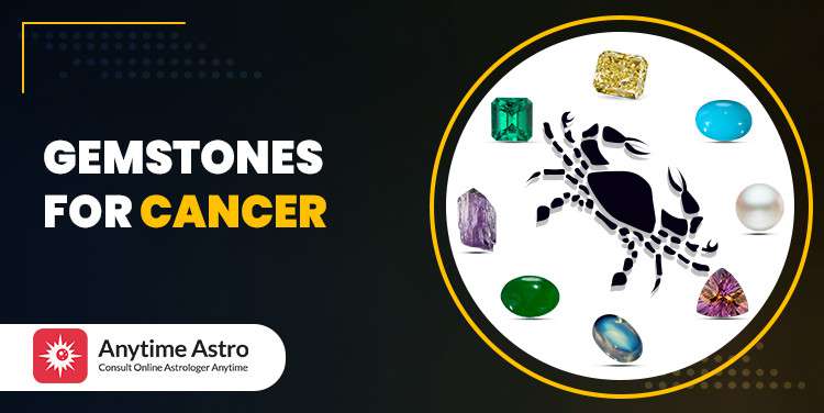 Best Gemstone for Cancer Zodiac (Kark Rashi) - Lucky Stone