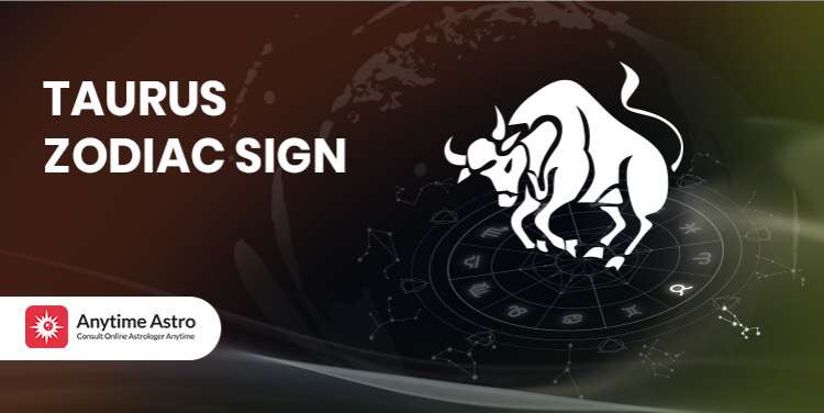 Taurus Zodiac Sign: Symbol, Dates and Core Personality Traits