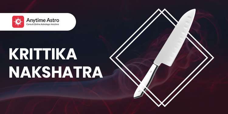 Krittika Nakshatra 2024 Dates and It's Remedies