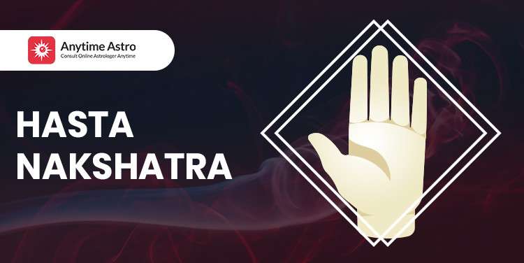 Hasta Nakshatra - Astrological Significance and Traits
