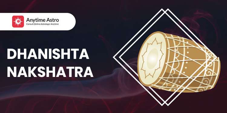 Dhanishta Nakshatra - Astrological Significance and Traits