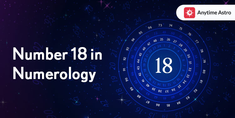 Number 18 in Numerology: Meaning & Significance