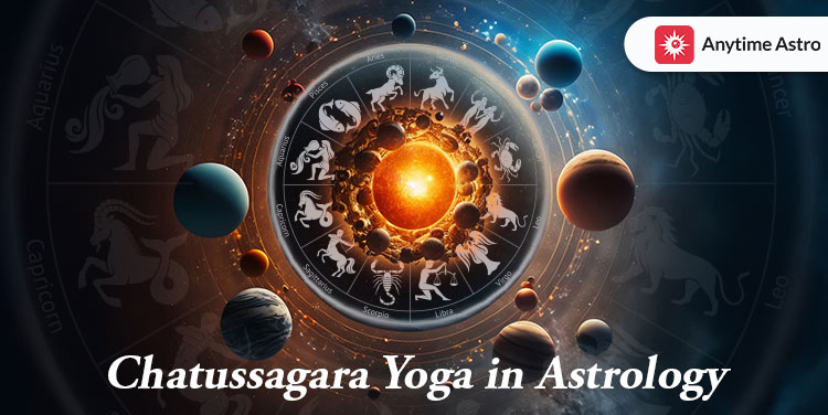 Chatussagara Yoga in Vedic Astrology: Meaning, Effects, Remedies & more