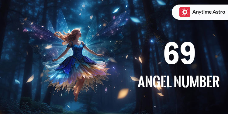 69 Angel Number Meaning and Significance