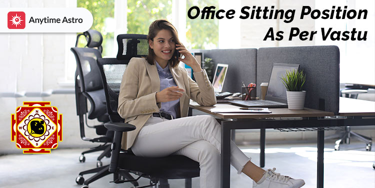 Office Sitting Position As Per Vastu