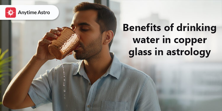 benefits of drinking water in copper glass in astrology