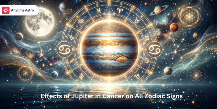 Effects of Jupiter in Cancer on All Zodiac Signs