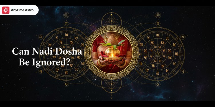 Can Nadi Dosha Be Ignored? Understanding the Consequences and Remedies