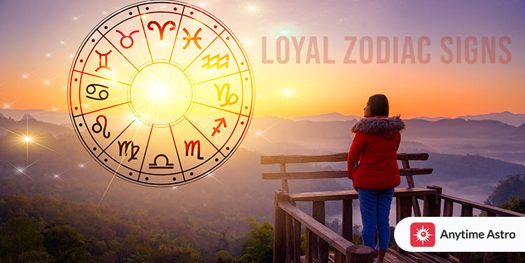 The Most Loyal Zodiac Sign - List of Trustworthy Zodiac Signs