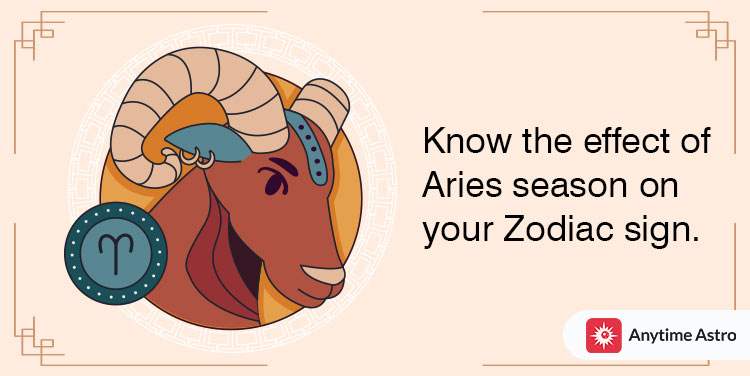 Aries Season Dates - How It Affects Your Zodiac Sign in 2022?
