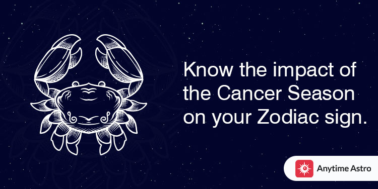 Cancer Season Dates - How It Affects Your Zodiac Sign in 2024?