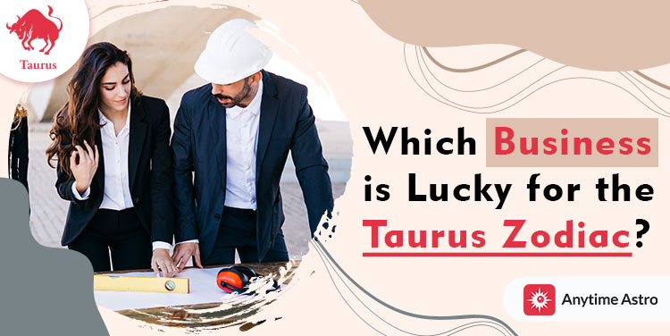 Best Business for Taurus Man and Woman