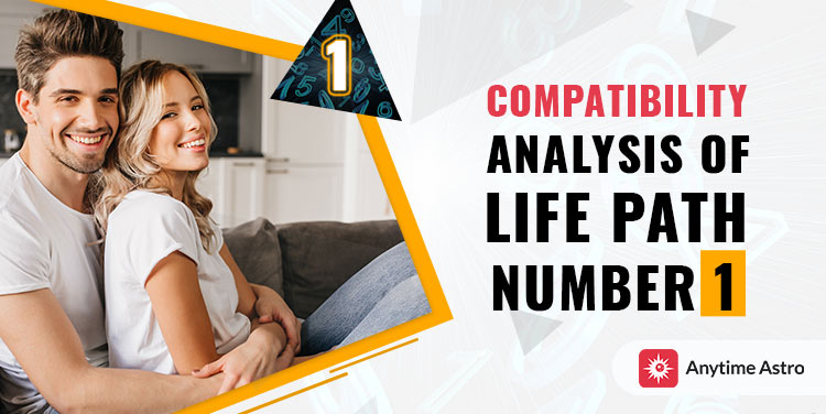 Life Path Number 1 Compatibility With Other Life Path Numbers