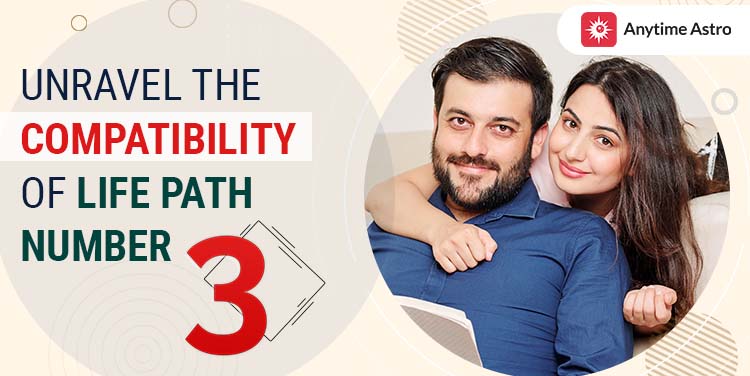 Life Path Number 3 And Its Compatibility With Other Numbers