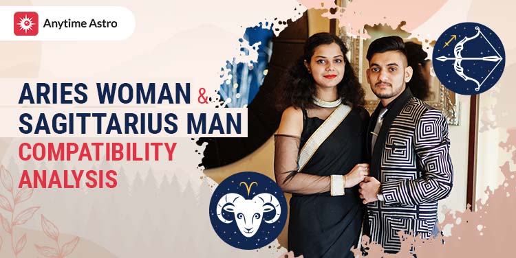 2468 Aries Woman And Sagittarius Man Compatibility Analysis 