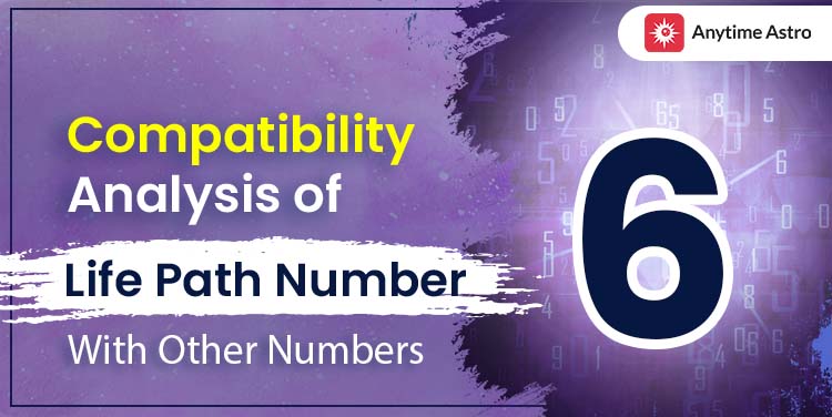 Life Path Number 6 Compatibility