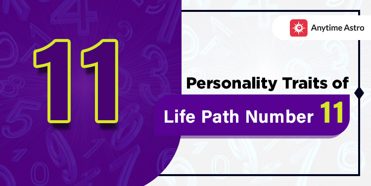 Life Path Number 11 - Meaning, Personality, Love, Career & More