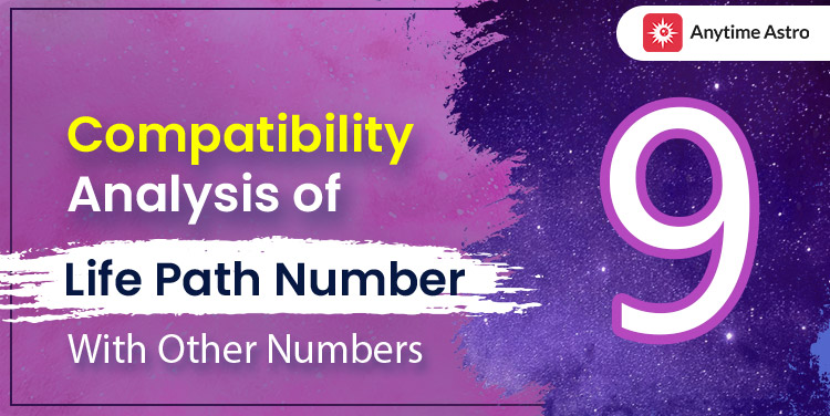 Life Path Number 9 Compatibility With Other Life Path Numbers