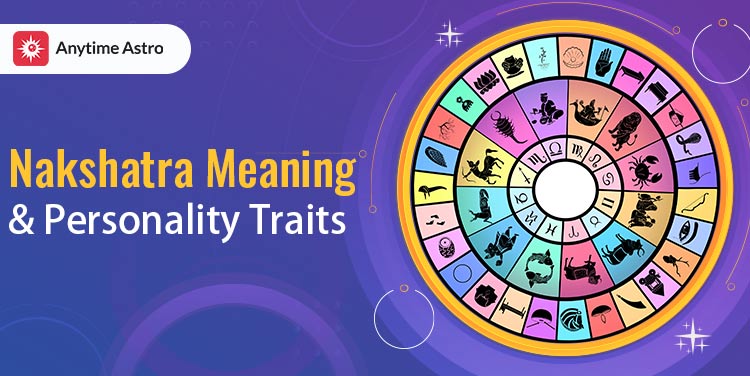 Meaning Of Nakshatras and Their Personality Traits
