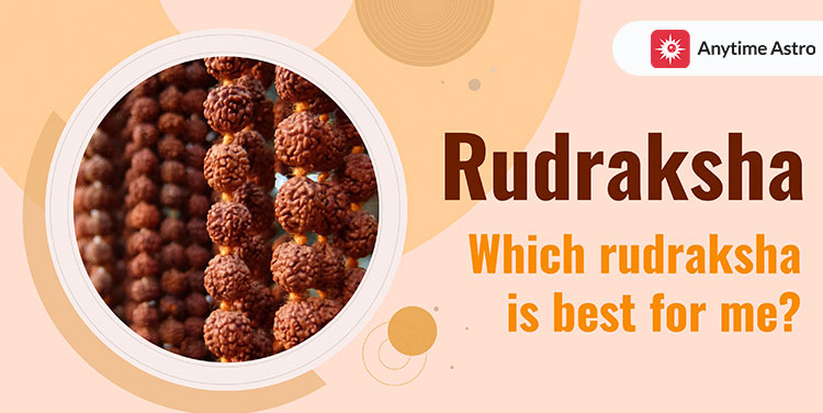 Benefits of wearing a rudraksha mala and which one is the best for me?