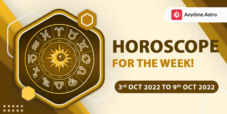 Weekly Horoscope Predictions From 3rd October 2022 to 9th October 2022