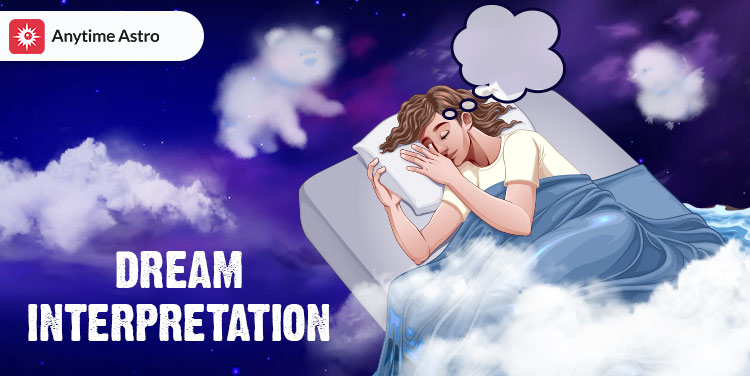 Dream interpretation: Dream Meaning as per Astrology