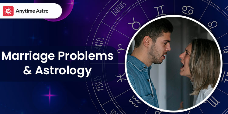 5 Common Marriage Problems That Astrology Can Solve