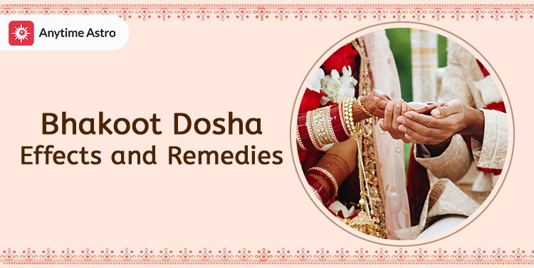 Bhakoot Dosha: Why to Check its Effects & Get Remedies for Your Marriage?