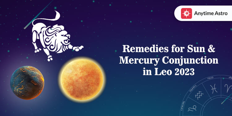 remedies for sun and mercury conjunction in Leo