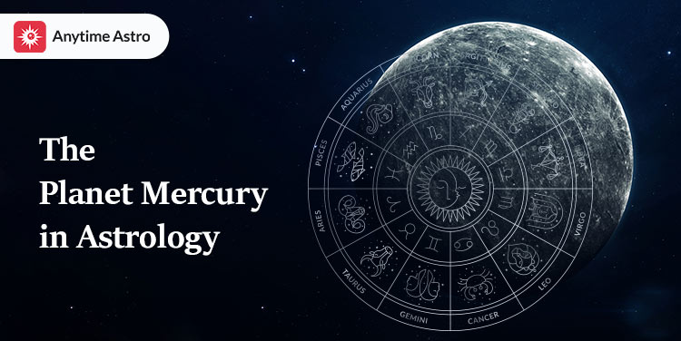 The Planet Mercury in Astrology: Its Effects in Various Houses & Remedies