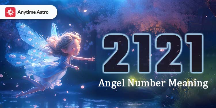 2121 angel number meaning