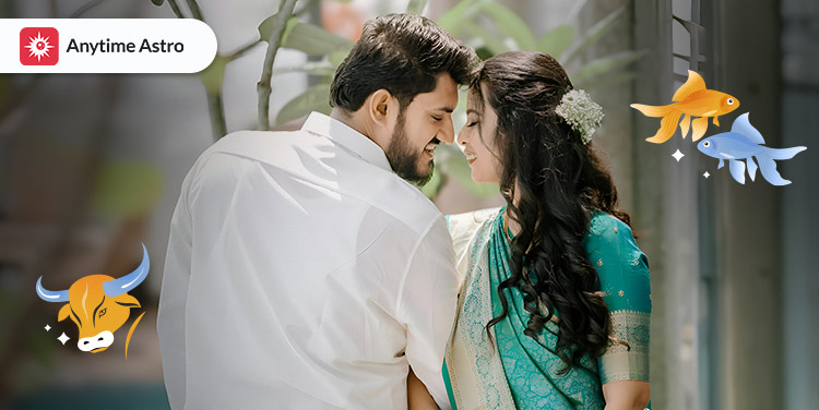 taurus man and pisces woman compatibilitys